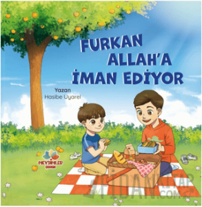 Furkan Allah’a İman Ediyor