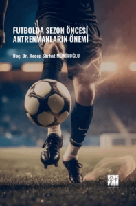 Futbolda Sezon Öncesi Antrenmanların Önemi