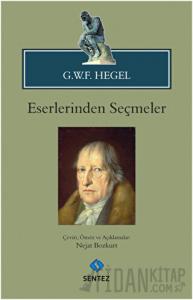 G.W.F. Hegel - Eserlerinden Seçmeler