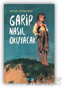 Garip Nasıl Okuyacak