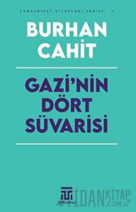 Gazi’nin Dört Süvarisi