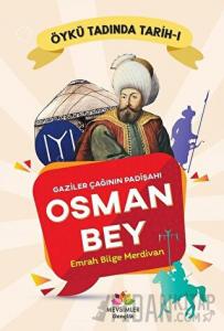 Gaziler Çağının Padişahı Osman Bey