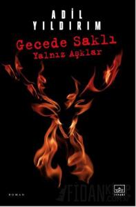 Gecede Saklı Yalnız Aşklar