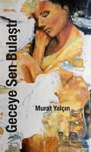 Geceye Sen Bulaştı