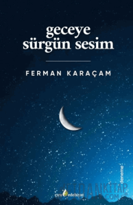 Geceye Sürgün Sesim