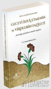 Geceyi İhya Etmenin ve Virdlerin Fazileti