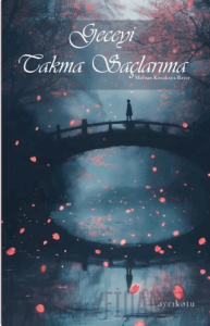 Geceyi Takma Saçlarıma