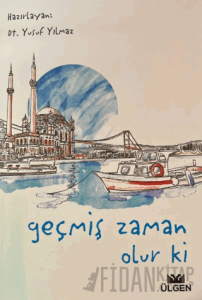 Geçmiş Zaman Olur Ki