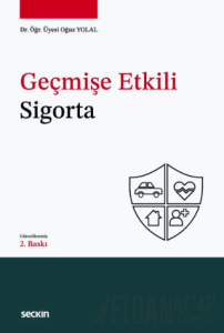 Geçmişe Etkili Sigorta