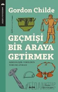 Geçmişi Bir Araya Getirmek
