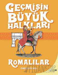 Geçmişin Büyük Halkları - Romalılar