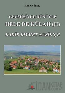 Geçmişiyle Dünüyle Hele De Külah 2