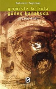 Geçmişle Kolkola Güneş Karabuda