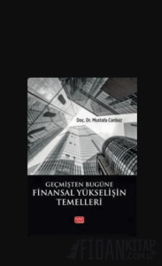 Geçmişten Bugüne Finansal Yükselişin Temelleri