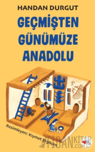 Geçmişten Günümüze Anadolu