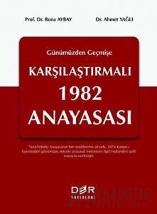 Geçmişten Günümüze Karşılaştırmalı 1982 Anayasası (Ciltli)