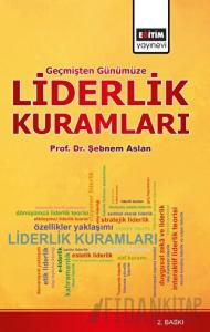 Geçmişten Günümüze Liderlik Kuramları