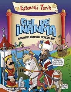 Gel de İnanma Şaşırtıcı Osmanlı Gerçekleri - Eğlenceli Tarih