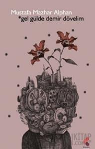 Gel Gülde Demir Dövelim