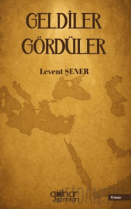 Geldiler Gördüler
