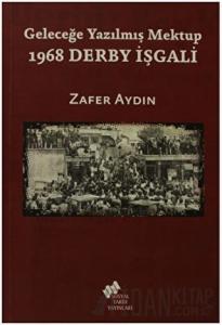 Geleceğe Yazılmış Mektup - 1968 Derby İşgali