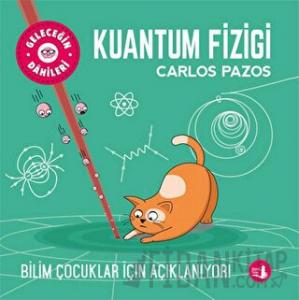 Geleceğin Dahileri - Kuantum Fiziği