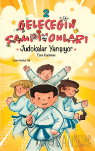 Geleceğin Şampiyonları 2 Judokalar Yarışıyor