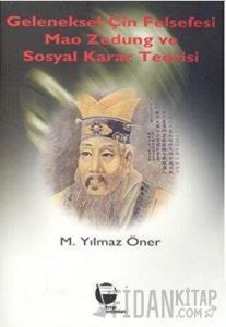 Geleneksel Çin Felsefesi Mao Zedung ve Sosyal Karar Teorisi