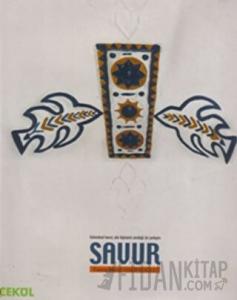 Geleneksel Konut, Aile İlişkisinin Sürdüğü Bir Yerleşim SAVUR