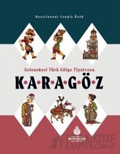 Geleneksel Türk Gölge Tiyatrosu Karagöz (Ciltli)