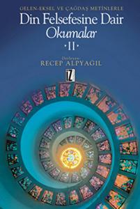 Geleneksel ve Çağdaş Metinlerle Din Felsefesine Dair Okumalar  2 (Ciltli)