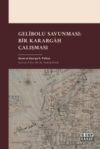 Gelibolu Savunması: Bir Karargah Çalışması