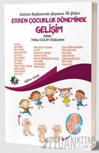 Gelişim Bağlamında Yaşamın İlk Yılları - Erken Çocukluk Döneminde Gelişim