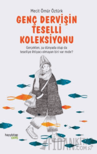 Genç Dervişin Teselli Koleksiyonu