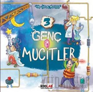 Genç Mucitler 3 - Her Çocuk Mucittir