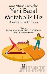 Genç Yetişkin Bireyler İçin Yeni Bazal Metabolik Hız Denkleminin Geliştirilmesi