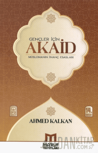 Gençler İçin Akaid (Müslümanın İnanç Esasları)