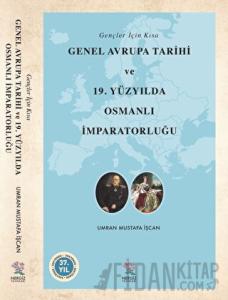 Gençler İçin Kısa Genel Avrupa Tarihi ve 19. Yüzyılda Osmanlı İmparatorluğu