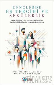 Gençlerde Eş Tercihi ve Sekülerlik