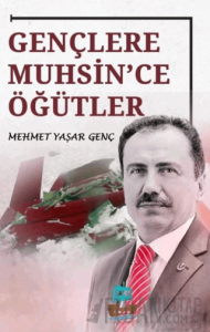 Gençlere Muhsin'ce Öğütler