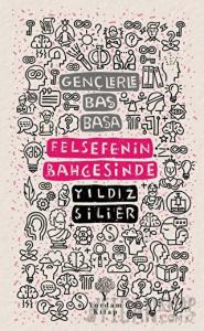 Gençlerle Baş Başa: Felsefenin Bahçesinde