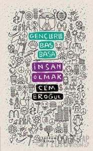 Gençlerle Baş Başa: İnsan Olmak