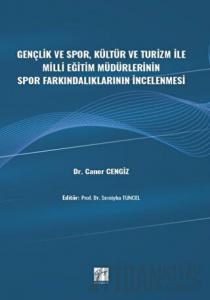 Gençlik ve Spor, Kültür ve Turizm ile Milli Eğitim Müdürlerinin Spor Farkındalıklarının İncelenmesi