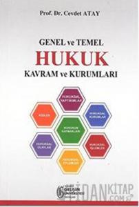 Genel ve Temel Hukuk Kavram ve Kurumları