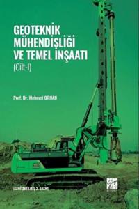 Geoteknik Mühendisliği ve Temel İnşaatı - Cilt 1