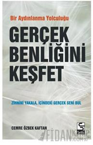 Gerçek Benliğini Keşfet