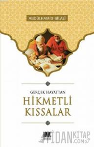 Gerçek Hayattan Hikmetli Kıssalar