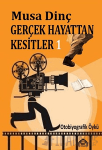 Gerçek Hayattan Kesitler 1