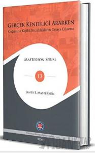 Gerçek Kendiliği Ararken (Ciltli)