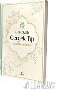 Gerçek Tıp Yitik Şifanın İzinde